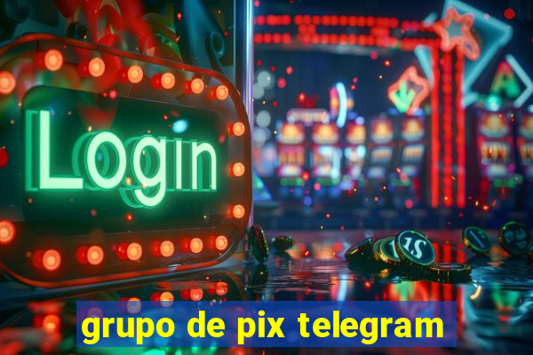 grupo de pix telegram